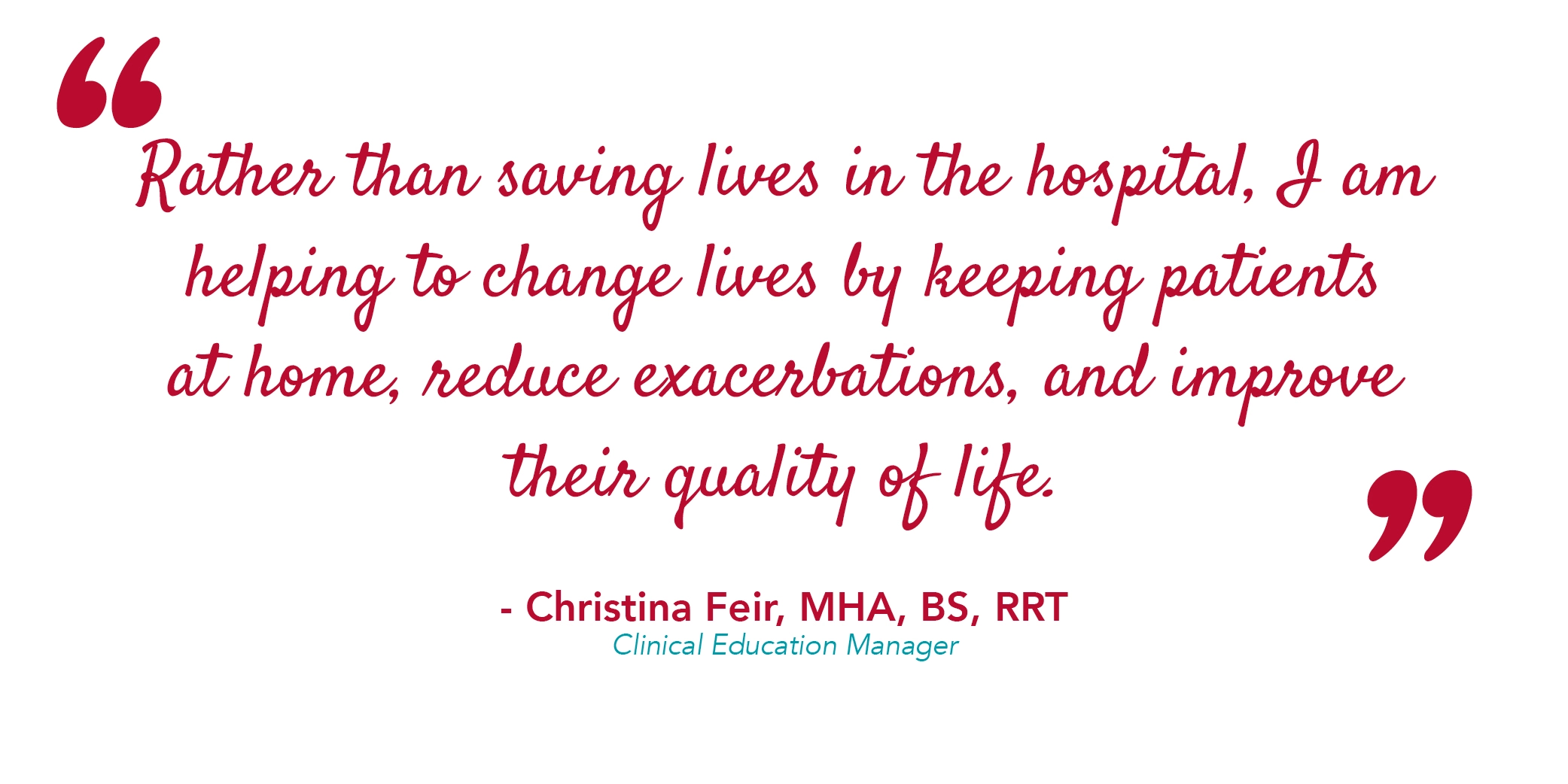 Pull quote by Christina Nicklaus, MHA, BS, RRT.