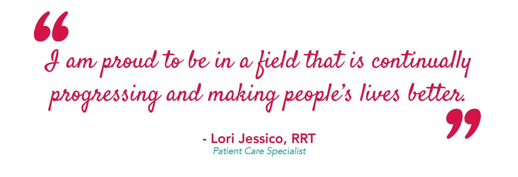 Pull quote by Lori Jessico, RRT.