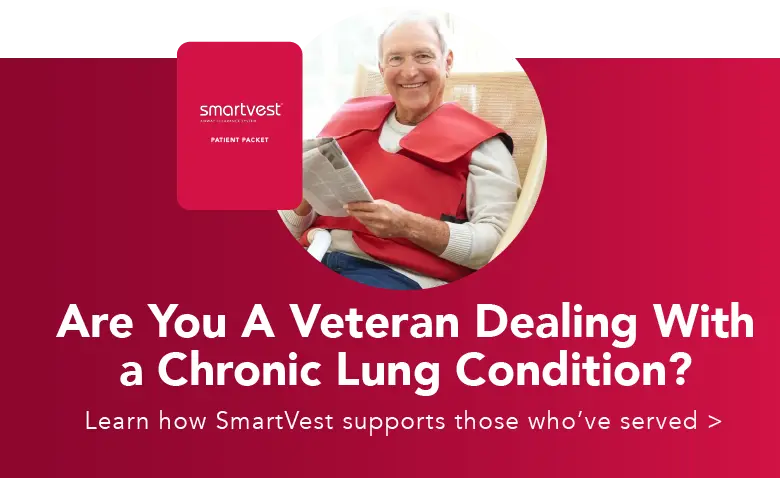 Veterans dealing with chronic lung conditions. Learn how SmartVest supports those who've served.